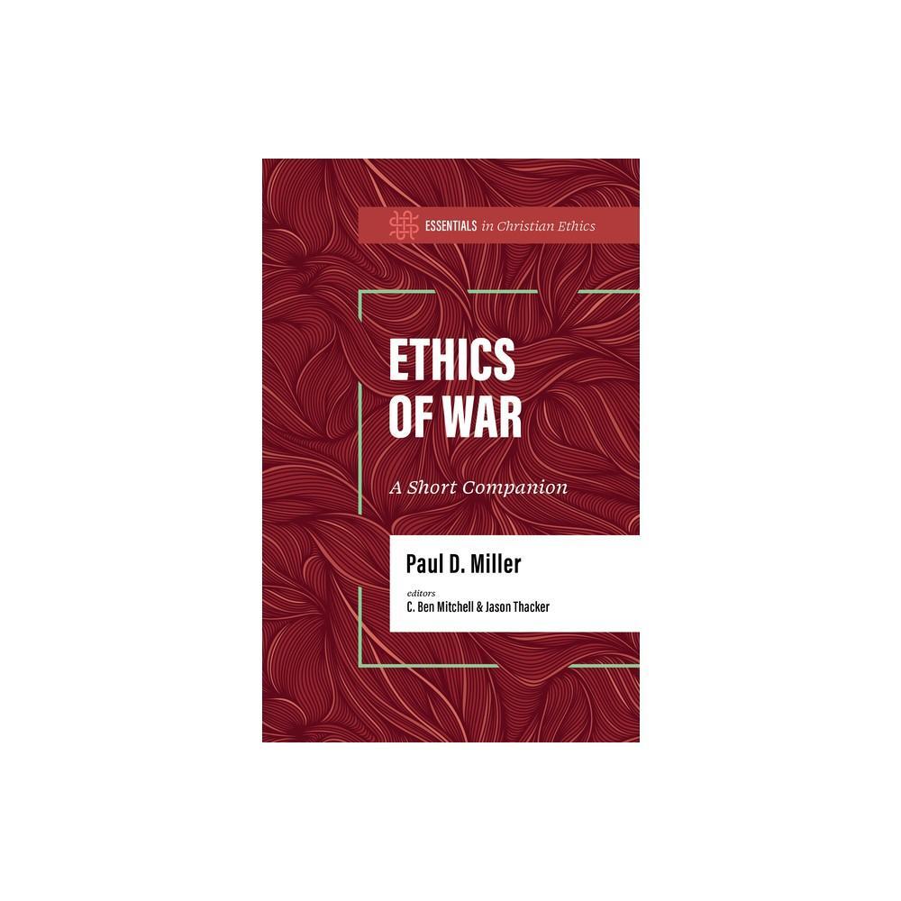 Explore the complex and thought-provoking topic of war ethics with 'Ethics of War - (Essentials in Christian Ethics)' by Paul D. Miller. This paperback book delves into Christian perspectives on the ethics of war, offering valuable insights and reflection