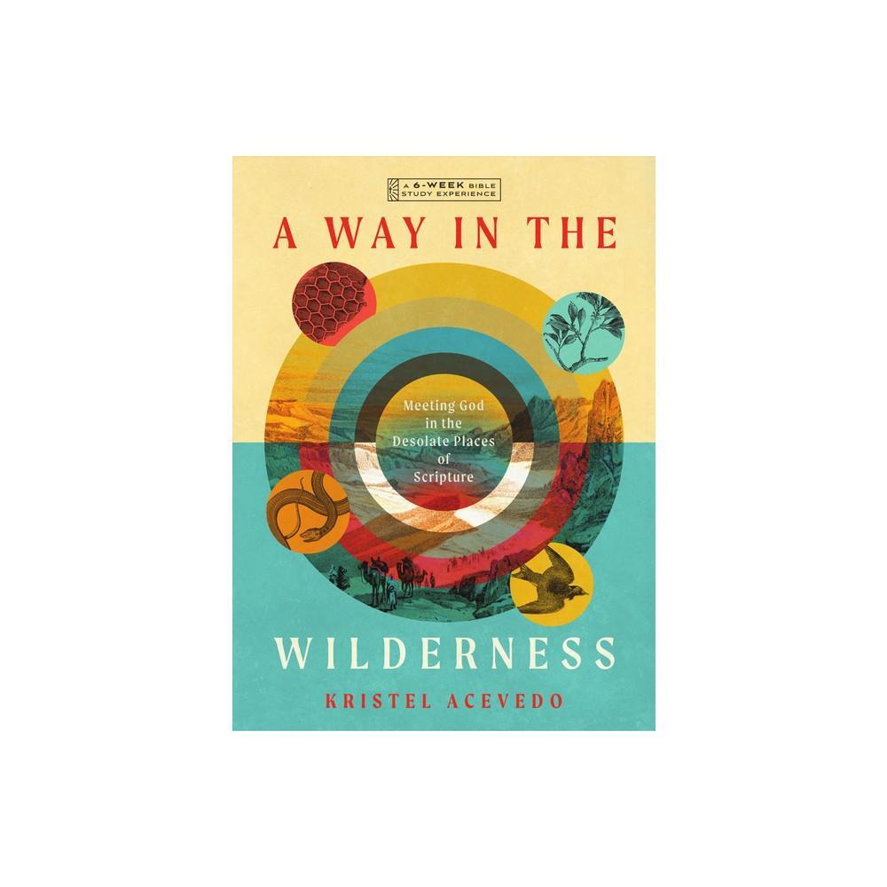 A Way in the Wilderness - (IVP Bible Study Experience)