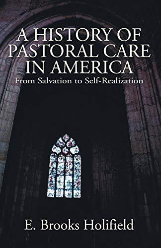 From Salvation to Self-Realization
Here, for the first time, the development of pastoral care as a discipline has been documented. Dr. Holifield details the shift in emphasis from saving souls to supporting individuals in self-realization,