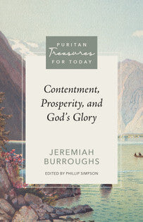 Contentment, Prosperity, and God's Glory by Jeremiah Burroughs is a valuable book that explores the themes of contentment, prosperity, and glorifying God from a Puritan perspective. This book is part of the 'Puritan Treasures for Today' series, offering t