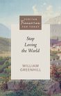 Stop Loving the World (Purtian Treasures for Today) by William Greenhill is a profound book that delves into the topic of worldly affections. This Puritan treasure provides valuable insights and guidance on how to overcome the temptation of loving the wor