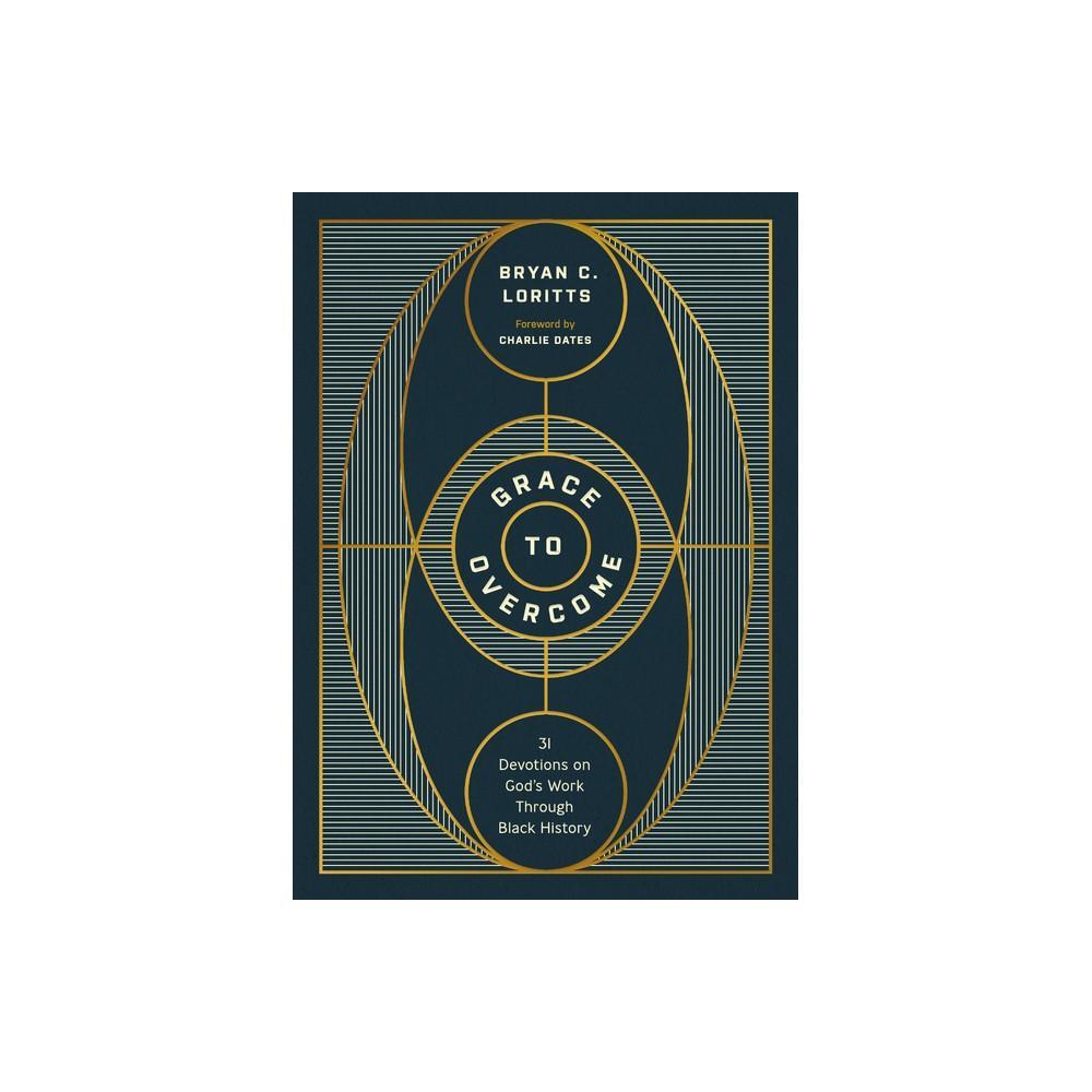 Grace to Overcome by Bryan C Loritts is an inspiring book that delves into the theme of overcoming challenges with grace and resilience. This hardcover edition is perfect for readers looking for insightful and motivational content to help navigate life's