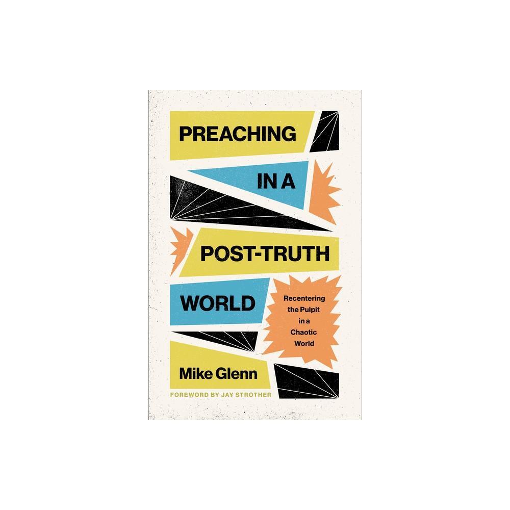 Preaching in a Post-Truth World