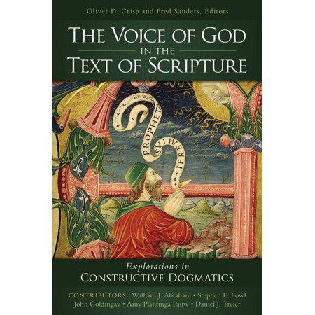 The Voice of God in the Text of Scripture: Explorations in Constructive Dogmatics