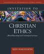 A comprehensive introduction to Christian ethics addressing today's most challenging moral issues Invitation to Christian Ethics is an indispensable guide for helping pastors, counselors, and everyday Christians navigate today's difficult moral questions.