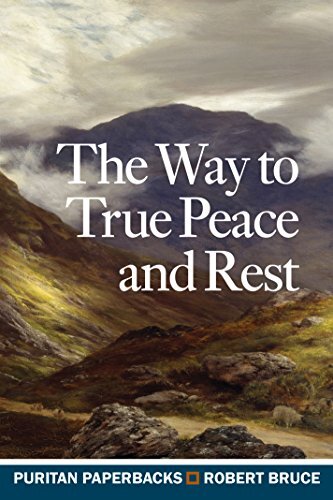 It was said of Robert Bruce that 'no man in his time spake with such evidence and power of the Spirit'. One is certainly left with that impression after reading The Way to True Peace and Rest, his six sermons on Isaiah 38, a chapter that records the illne