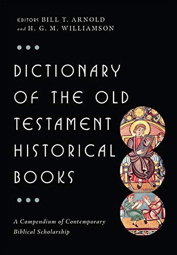 Editors Bill T. Arnold and Hugh G. M. Williamson present more than 160 in-depth articles on the essential historical, literary, theological, interpretive and background topics for studying the historical books of the Old Testament (Joshua, Judges, 1-2 Sam
