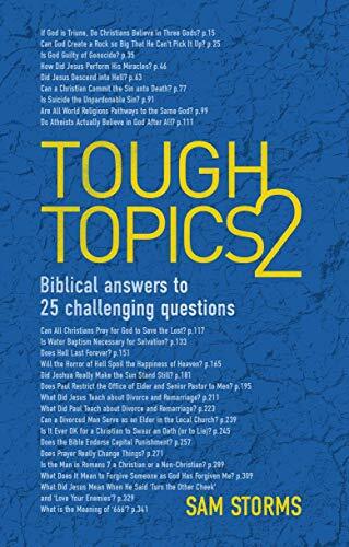Biblical Answers to 25 Challenging Questions
Tough Topics 2 provides solid and scriptural answers to 25 tough Bible questions. Sam Storms answers some of the most commonly asked questions about God, the Bible, and the Christian faith. Sam Storms tackles
