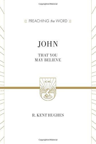 That You May Believe
In this commentary on the Gospel of John, pastor R. Kent Hughes explores John's unique emphasis on the deity of Christ and the enduring significance of Jesus's words and works. Part of the Preaching the Word commentary series.