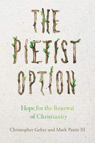 Hope for the Renewal of Christianity
Publisher's description: In The Pietist Option, Christopher Gehrz, a historian of Pietism, and Mark Pattie, a pastor in the Pietist tradition, show how Pietism holds great promise for the church--and the world--today.