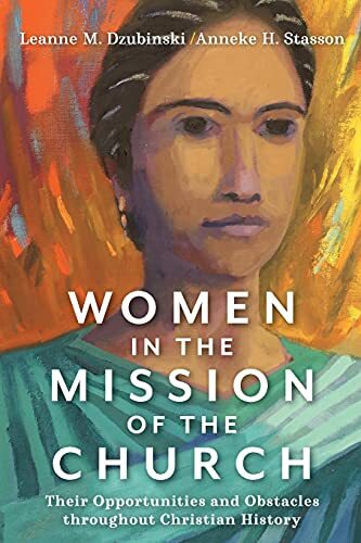 Their Opportunities and Obstacles throughout Christian History
Women have been central to the work of Christian ministry from the time of Jesus to the twenty-first century. Yet the story of Christianity is too often told as a story of men. This accessibl