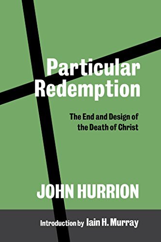 The End and Design of the Death of Christ
'Christ gave himself for us, that he might redeem us from all iniquity, and purify unto himself a peculiar people, zealous of good works.' In Particular Redemption, taking up these words of Titus 2:14, John Hurri
