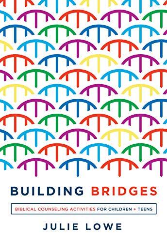 Building Bridges Biblical Activities for Children and Teens