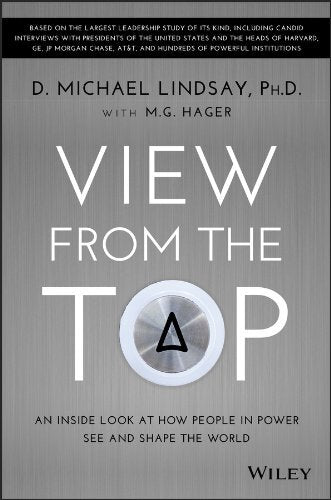 An Inside Look at How People in Power See and Shape the World
Learn leadership from the best—proven insights from the power elite in business, government, and beyond View from the Top brings readers inside the corridors of power and relates the personal