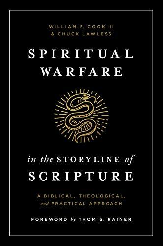 A Biblical, Theological, and Practical Approach
In Spiritual Warfare in the Storyline of Scripture, authors William Cook and Chuck Lawless provide a biblical, theological, and practical study of a topic that is of key importance in the life of every beli
