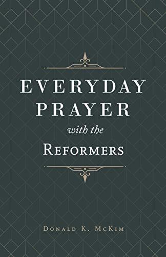 "The wisdom of the Reformers shines forth in their teaching on prayer. Drawing from their writings, Donald McKim provides brief, meditative readings with insights to nourish our prayer lives today"--