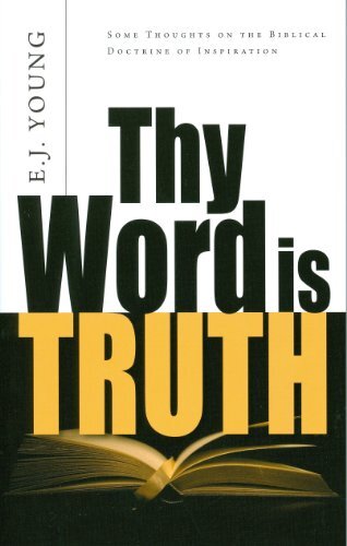Some Thoughts on the Biblical Doctrine of Inspiration
Since its first publication in the USA in 1957, Thy Word is Truth has been recognized as the classic popular exposition of the biblical doctrine of inspiration. This book explains the importance of th