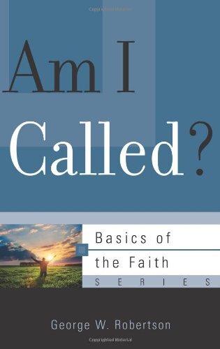 George Robertson explains the call to ministry and helps us know whether we have been called. He also examines what ministry itself is and helps us discern our gifts for service.