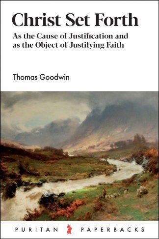 First published in 1642, 'Christ Set Forth' one of Thomas Goodwin's most beloved and enduring works is a book full of theological riches and penetrating pastoral insights. Addressing, from an exposition of Romans 8:34, the pastoral problem that many belie