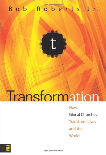 How Glocal Churches Transform Lives and the World
Author and pastor Bob Roberts Jr. is one of the architects of what church and Christian community can become in this new century. His unique approach to Christianity is based on what he calls T-Life (tran