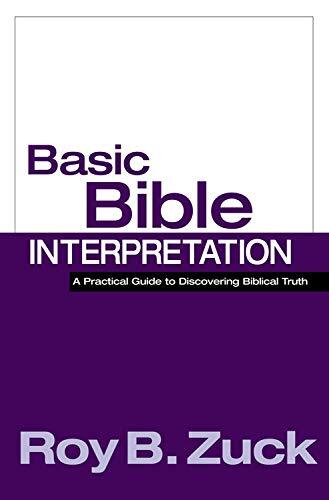 A Practical Guide to Discovering Biblical Truth
A hermeneutics book for the common person. Readers will appreciate the scholarly, yet readable style of Roy Zuck, former Professor of Bible Exposition at Dallas Theological Seminary.