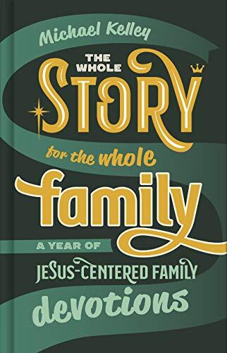 A Year of Jesus-Centered Family Devotions
The Whole Story for the Whole Family is a simple, easy-to-use family devotional that will help parents nurture their children spiritually.