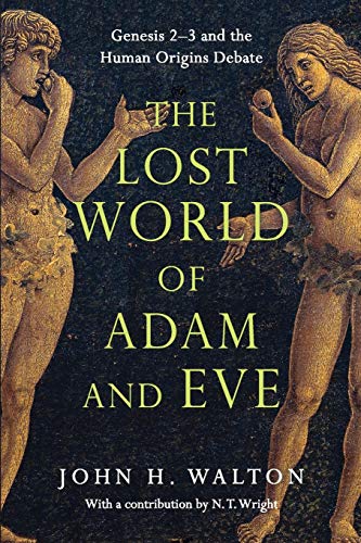 Genesis 2-3 and the Human Origins Debate
The Lost World of Adam and Eve enters into the debate over the Bible and human origins. Adam and Eve emerge as archetypal but real individuals chosen for roles and functions. The details of the Genesis story take