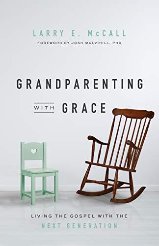 Living the Gospel with the Next Generation
In this practical and biblical resource for grandparents, Larry McCall helps readers confidently carry out their mission of gospel-focused grandparenting. Grandparenting with Grace explores how to build a legacy