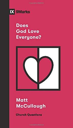 Drawing from the Bible, Matt McCullough answers the question Does God love everyone?, explaining the difference between God's genuine love for all people and his specific love for those who trust in him.