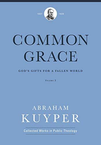God's Gifts for a Fallen World
God's Gifts for a Fallen World Common Grace is often considered Abraham Kuyper's crowning work, an exploration of how God expresses grace even to the unsaved. Kuyper firmly believed that though many people in the world will