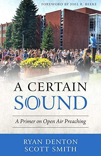 A Primer on Open Air Preaching
"An introduction to the theology and practice of preaching in public places"--