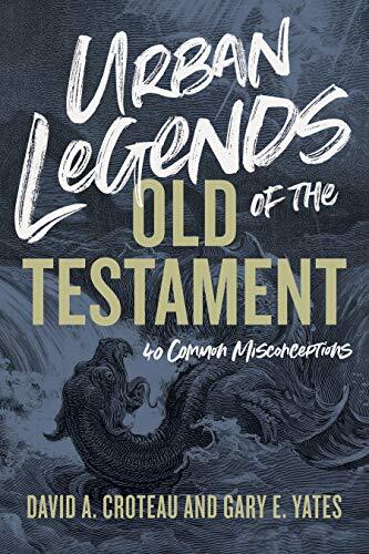 40 Common Misconceptions
Urban Legends of the Old Testament surveys forty of the most commonly misinterpreted passages in the Old Testament. These "urban legends" often arise because interpreters neglect a passage's context, misuse historical background
