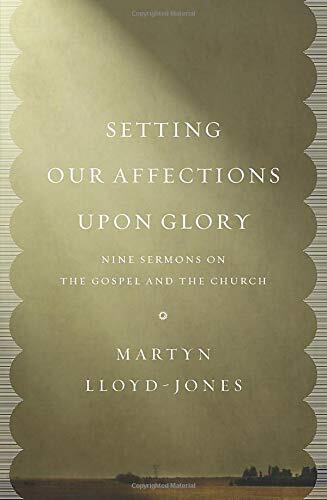 Nine Sermons on the Gospel and the Church
In this compilation of nine never-before published sermons, well-known pastor Martyn Lloyd-Jones powerfully exhorts Christians to focus their affections on the God of the Bible, addressing issues such as prayer,
