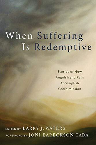 Stories of how Anguish and Pain Accomplish God's Mission
When Suffering is Redemptive offers hope when life is difficult. The eight stories of this book do not seek to explain the "why" of suffering but rather the present ways that God transforms and red