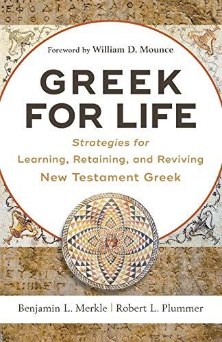 Strategies for Learning, Retaining, and Reviving New Testament Greek
Learning Greek is one thing. Retaining it and using it in preaching, teaching, and ministry is another. In this volume, two master teachers with nearly forty years of combined teaching