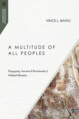 Engaging Ancient Christianity's Global Identity
Christianity is not becoming a global religion—it has always been one. Vince Bantu surveys the geographic range of the early church's history, investigating the historical roots of the Western cultural capt