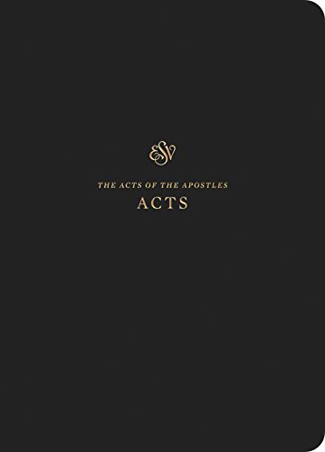 ESV Scripture Journal: Acts positions the full text of Acts opposite lightly lined blank pages for recording notes and prayers--great for personal Bible reading and reflection, group studies, or sermon notes.