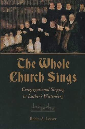 Authoritative study by a renowned musicologist and Reformation scholar Many scholars think that congregational singing was not established in Lutheran worship until well after the start of the Reformation. In this book Robin A. Leaver calls that view into