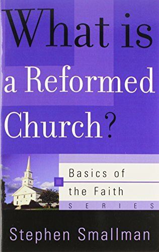 Pastors of Reformed churches are often asked, "What is a Reformed church?" or "What do you mean by Reformed?" Few booklet-length answers are available. Stephen Smallman, author of Understanding the Faith, has provided a booklet that pastors and churches w