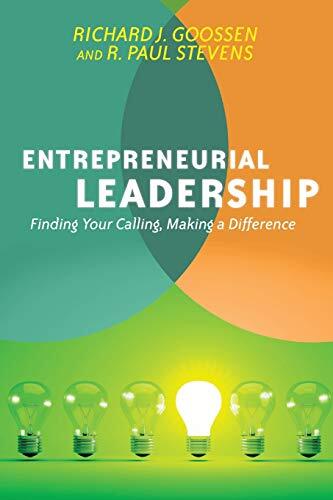 Finding Your Calling, Making a Difference
Responding to what they see as an "entrepreneurial black hole" in the church today, Richard Goossen and R. Paul Stevens present a theologically robust vision of Christian entrepreneurship that seeks to enfranchis