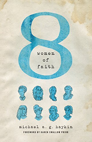 Historian Michael Haykin reminds contemporary Christians of the important contributions eight women have made in the history of the church, including Jane Austen, Lady Jane Grey, and Sarah Edwards.
