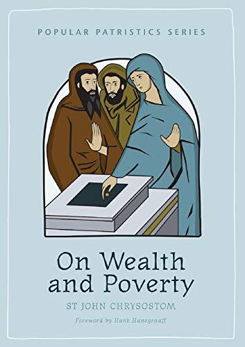 This great orator addresses the question of wealth and poverty in the lives of people of his day. Yet Chrysostom's words proclaim the truth of the Gospel to all people of all times.