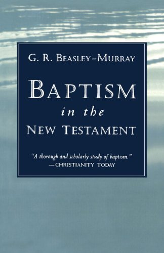 Analyzes passages found in the New Testament that support the Christian practice of baptism.