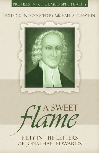 Piety in the Letters of Jonathan Edwards
A Sweet Flame introduces readers to the piety of Jonathan Edwards (1703-1758). Dr. Haykins biographical sketch of Edwards captures the importance the New England minister placed on Scripture, family piety, and the