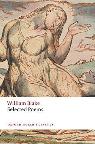 "To see a World in a Grain of Sand And a Heaven in a Wild Flower Hold Infinity in the palm of your hand And Eternity in an hour" William Blake wrote some of the most moving and memorable verse in the English language. Deeply committed to visionary and ima