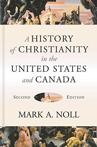 A best-selling text thoroughly updated, including new chapters on the last 30 years "An excellent study that will help historians appreciate the importance of Christianity in the history of the United States and Canada." - The Journal of American History