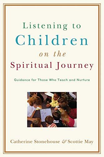 Guidance for Those Who Teach and Nurture
Two children's spirituality experts draw on over a decade of field research to show how adults can effectively work with children to nurture their faith.