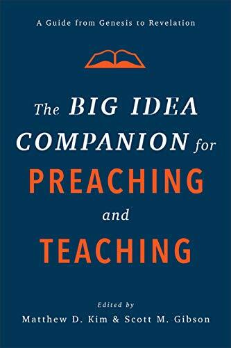 A Guide from Genesis to Revelation
Haddon Robinson's widely used and influential text, Biblical Preaching, has influenced generations of students and preachers. In The Big Idea Companion for Preaching and Teaching, trusted leading evangelical homileticia
