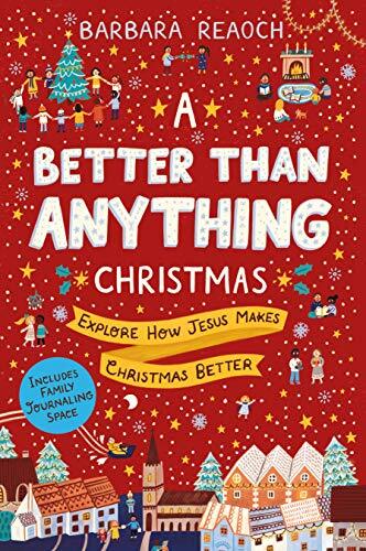 Explore How Jesus Makes Christmas Better
Advent devotional helping your family get more excited about Jesus at Christmas than anything else.