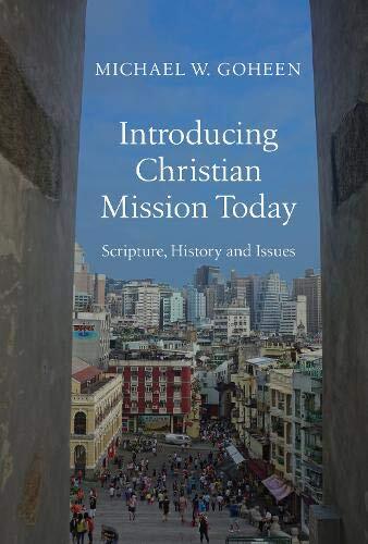 Scripture, History and Issues
2014 Best Texts of Missiology, from Byron Borger, Hearts and Minds Bookstore Mission--a driving force in the long Christian story--today is often cast as the embarrassing relative of tall-steeple religiosity. In our wider cu